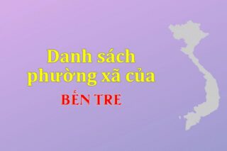 Mã xã phường Bến Tre. Danh sách phường xã Bến Tre (update 2024)