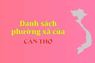 Mã xã phường Cần Thơ. Danh sách phường xã TP Cần Thơ (update 2024)