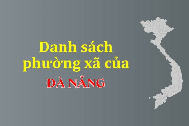 Danh sách phường xã TP Đà Nẵng (update 2022)