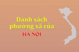 Mã xã phường Hà Nội. Danh sách phường xã Hà Nội (update 2024)