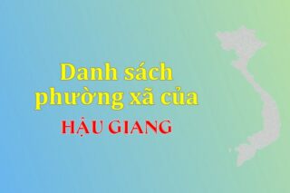 Mã xã phường Hậu Giang. Danh sách phường xã Hậu Giang (update 2024)