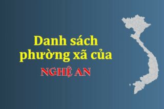 Mã xã phường Nghệ An. Danh sách phường xã Nghệ An (update 2024)