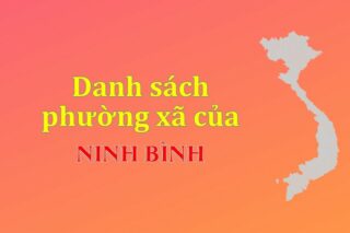 Mã xã phường Ninh Bình. Danh sách phường xã Ninh Bình (update 2024)