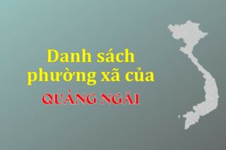 Mã xã phường Quảng Ngãi. Danh sách phường xã Quảng Ngãi (update 2024)