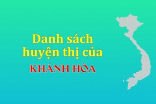 Danh sách các huyện của tỉnh Khánh Hòa (update 2024)