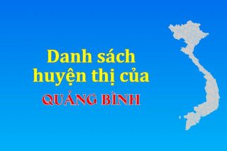 Danh sách các huyện của tỉnh Quảng Bình (update 2024)